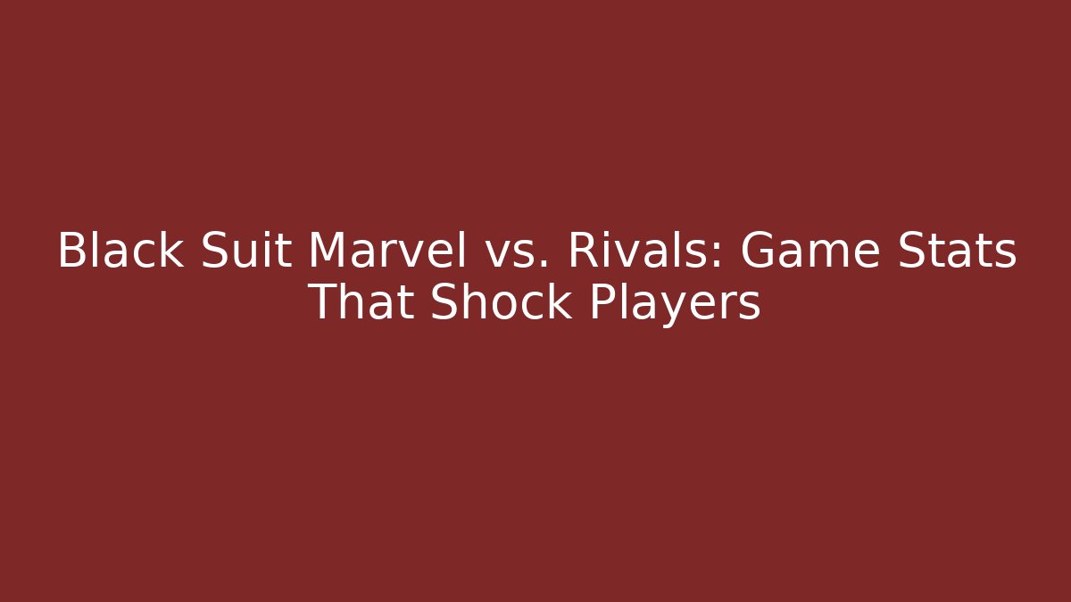 Black Suit Marvel vs. Rivals: Game Stats That Shock Players