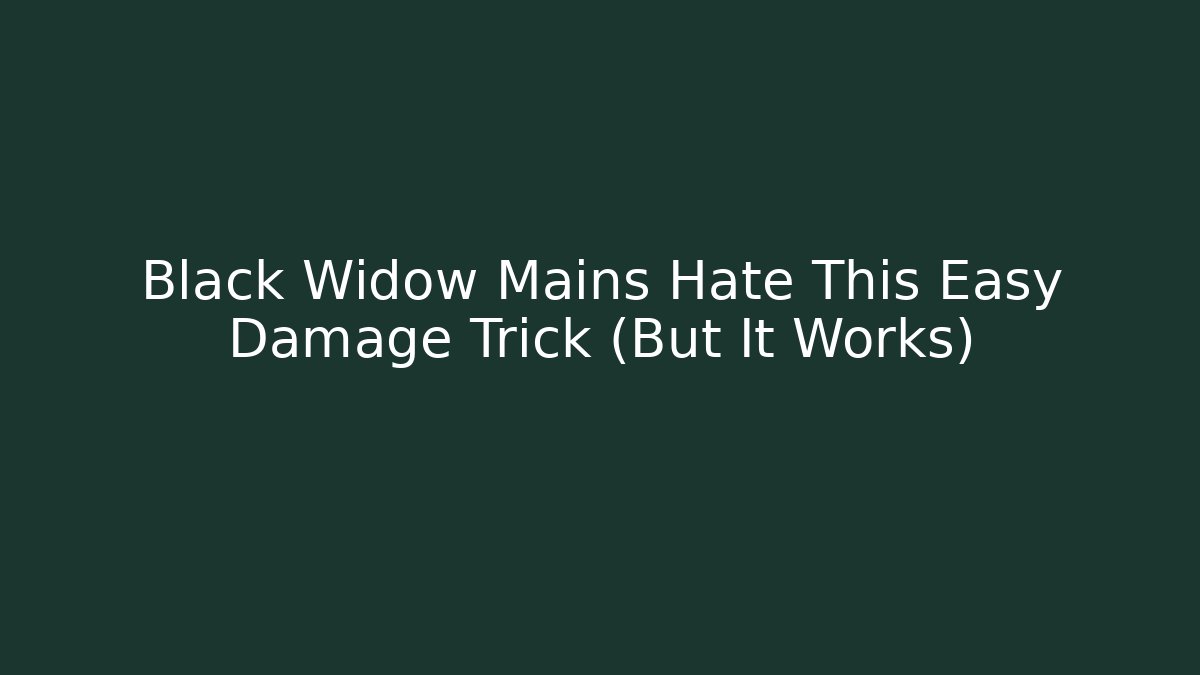 Black Widow Mains Hate This Easy Damage Trick (But It Works)