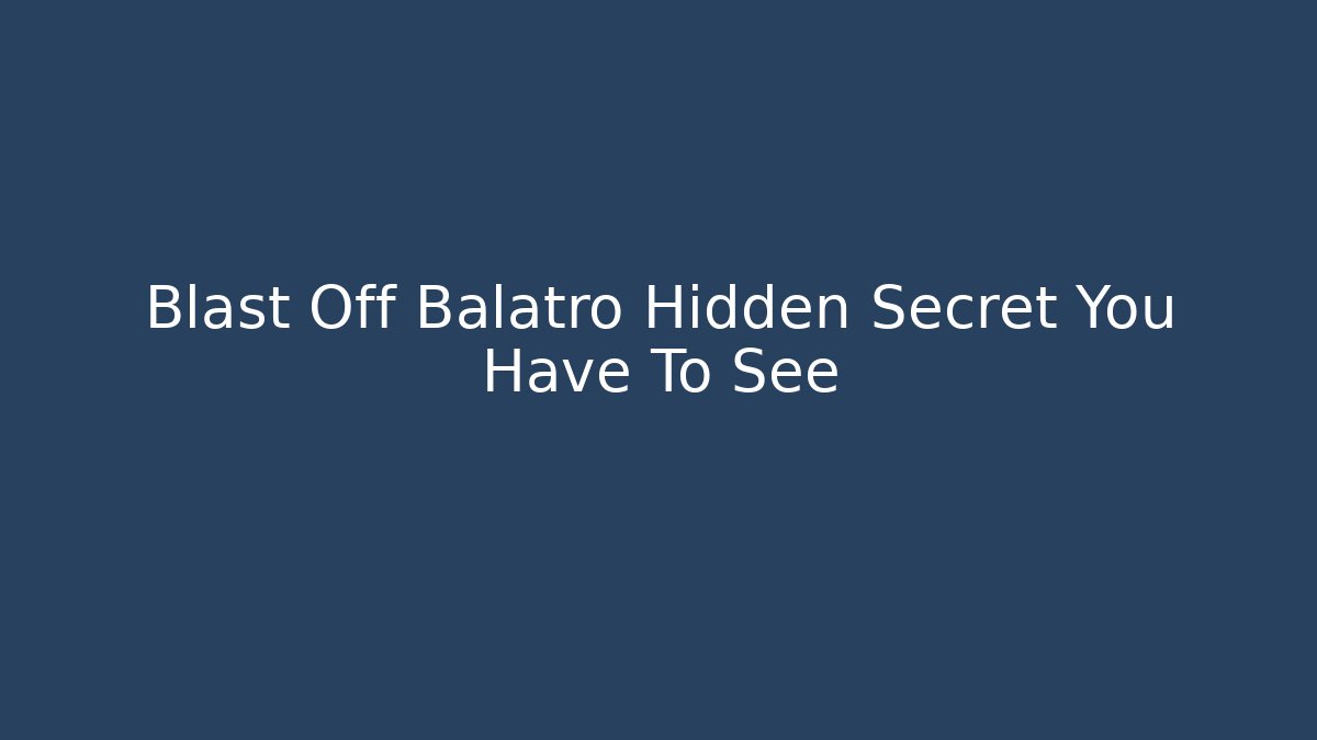 Blast Off Balatro Hidden Secret You Have To See
