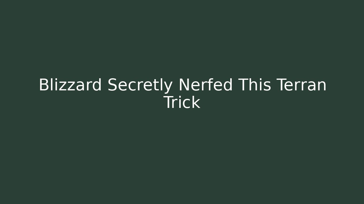 Blizzard Secretly Nerfed This Terran Trick