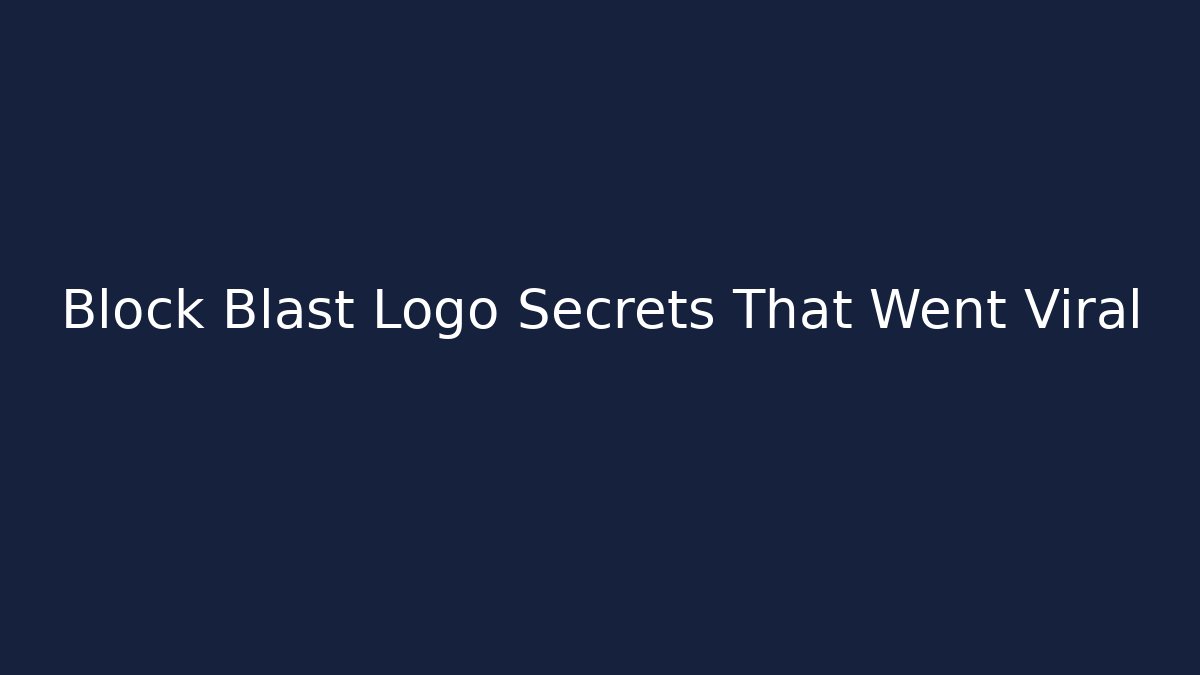 Block Blast Logo Secrets That Went Viral