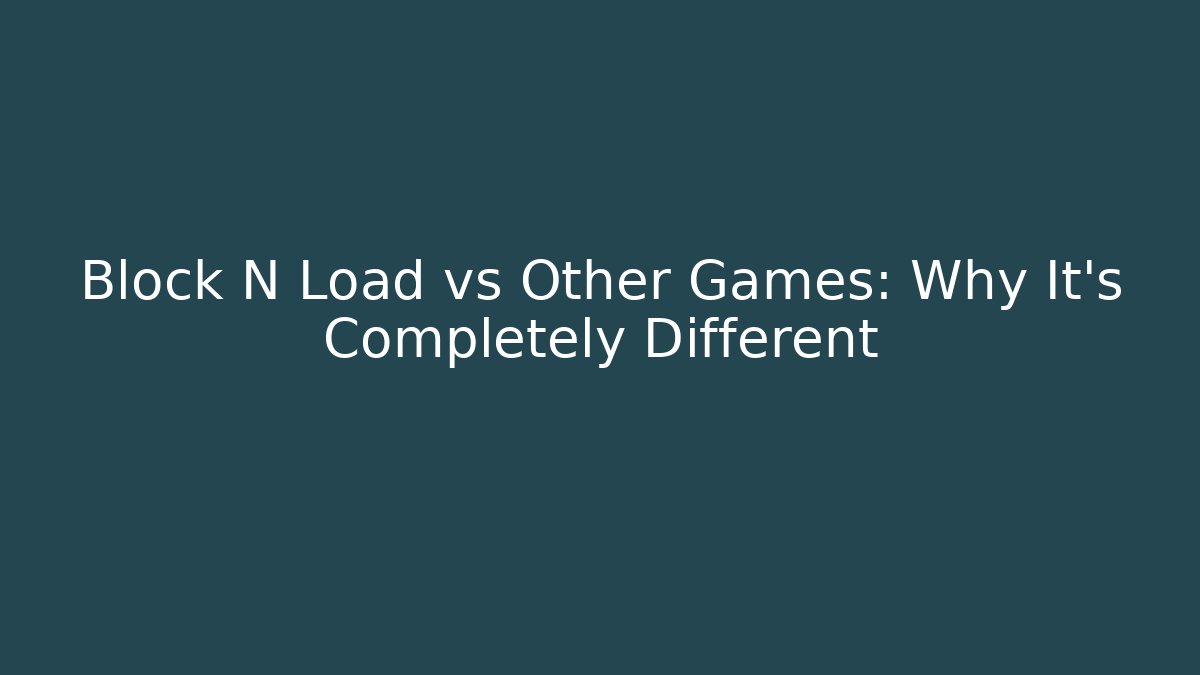 Block N Load vs Other Games: Why It’s Completely Different