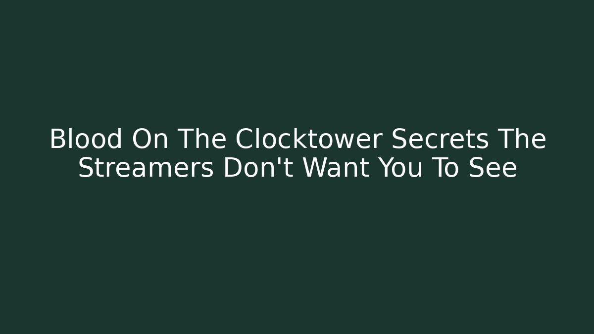 Blood On The Clocktower Secrets The Streamers Don’t Want You To See