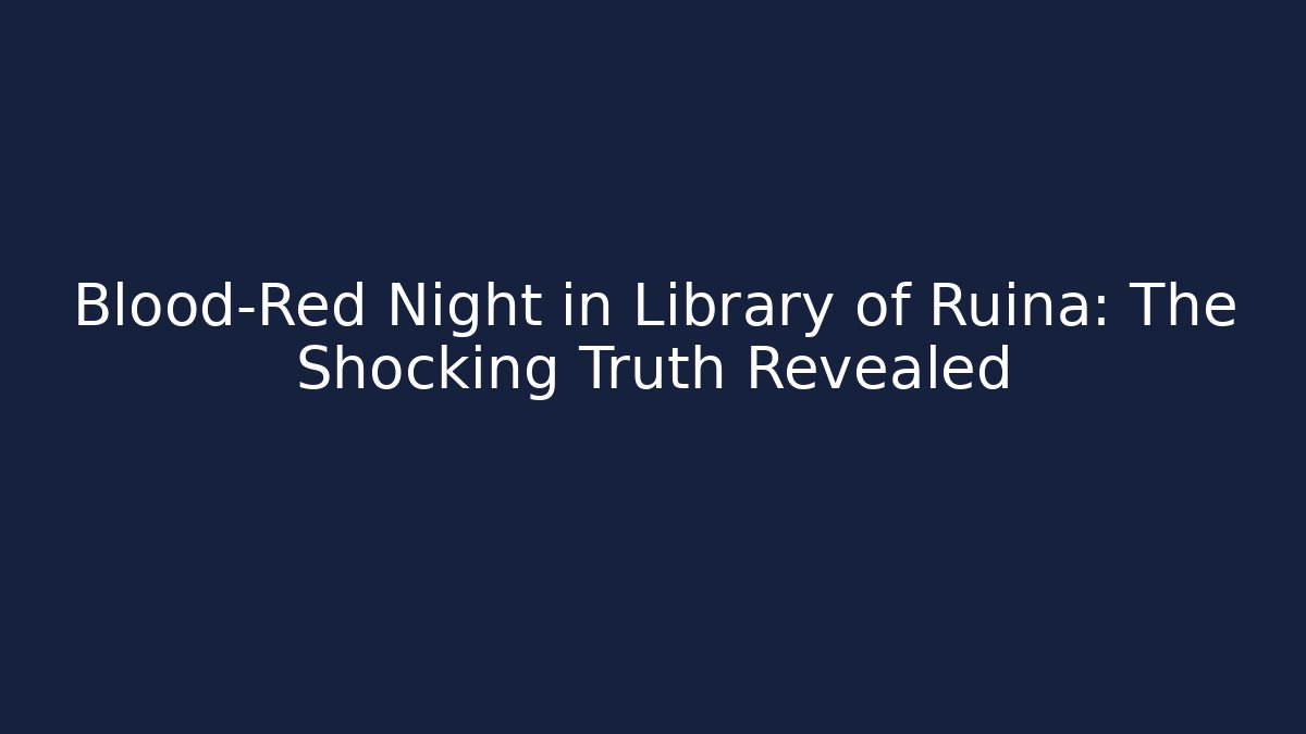 Blood-Red Night in Library of Ruina: The Shocking Truth Revealed - Critter Realm