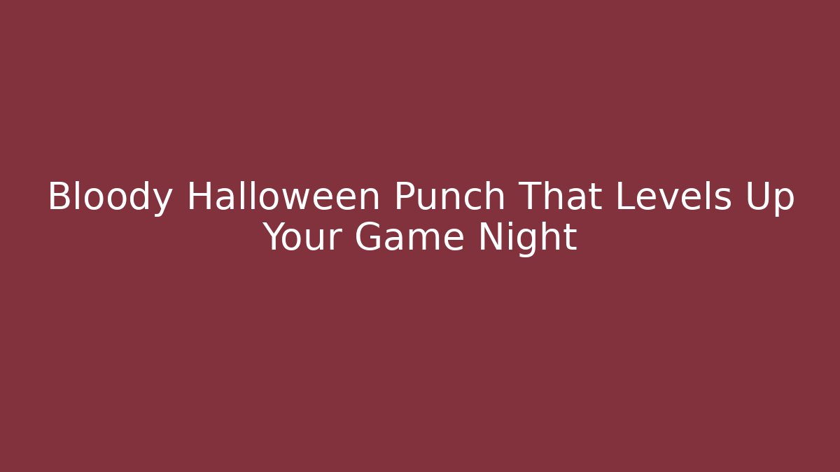 Bloody Halloween Punch That Levels Up Your Game Night