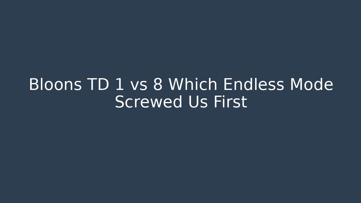 Bloons TD 1 vs 8 Which Endless Mode Screwed Us First - Critter Realm