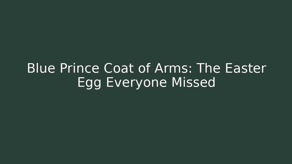 Blue Prince Coat of Arms: The Easter Egg Everyone Missed
