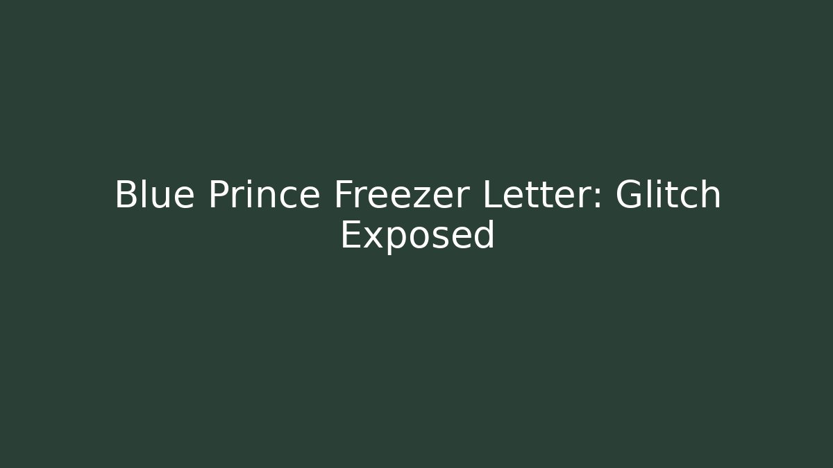 Blue Prince Freezer Letter: Glitch Exposed