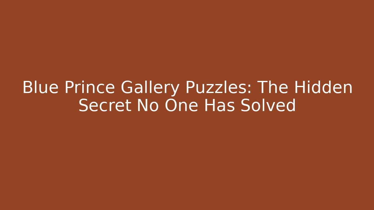 Blue Prince Gallery Puzzles: The Hidden Secret No One Has Solved