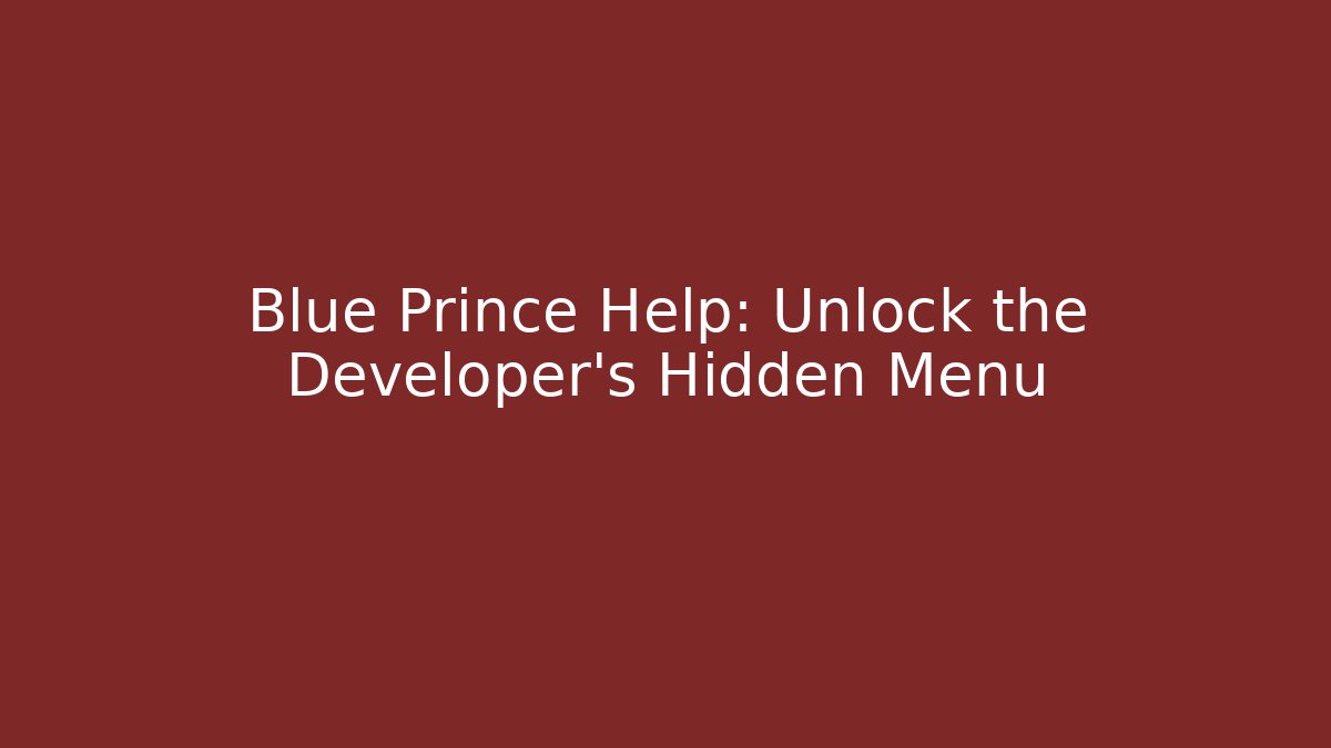 Blue Prince Help: Unlock the Developer's Hidden Menu
