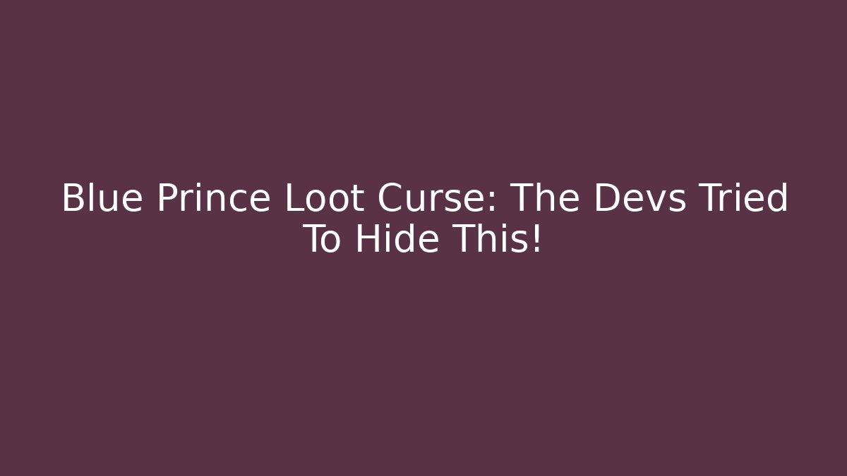 Blue Prince Loot Curse: The Devs Tried To Hide This!