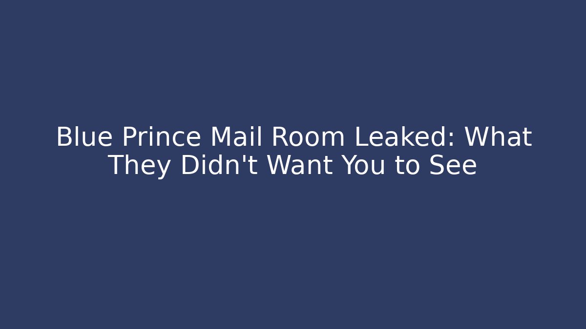 Blue Prince Mail Room Leaked: What They Didn't Want You to See