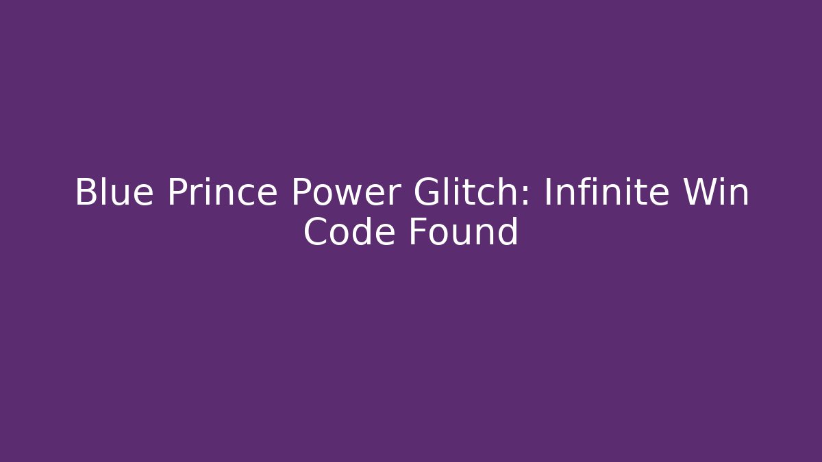 Blue Prince Power Glitch: Infinite Win Code Found