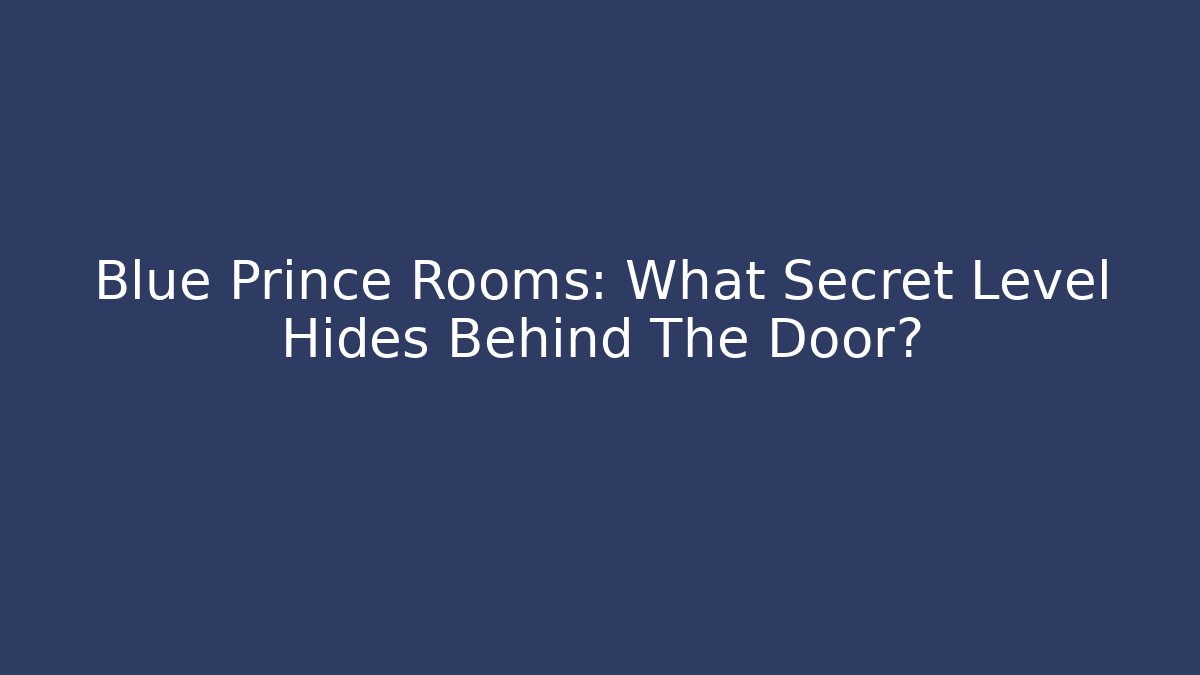 Blue Prince Rooms: What Secret Level Hides Behind The Door?