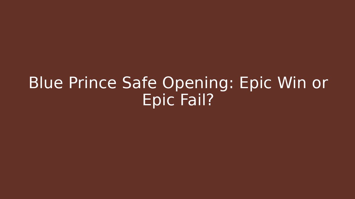 Blue Prince Safe Opening: Epic Win or Epic Fail?