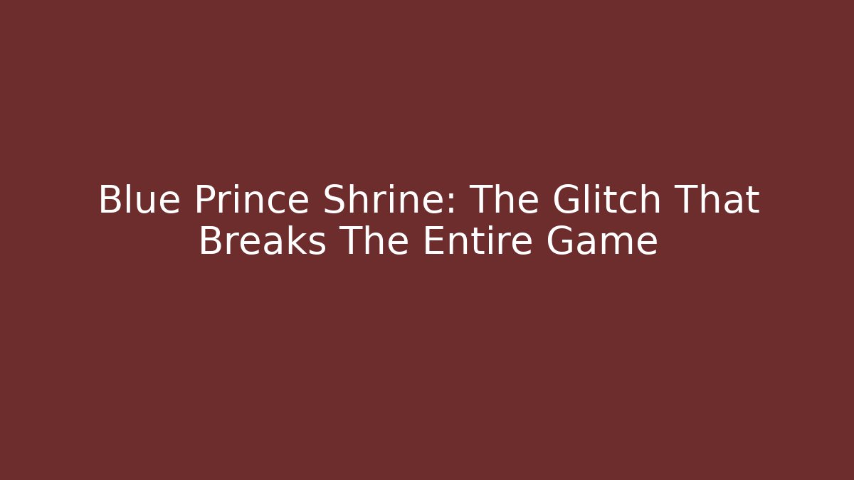 Blue Prince Shrine: The Glitch That Breaks The Entire Game