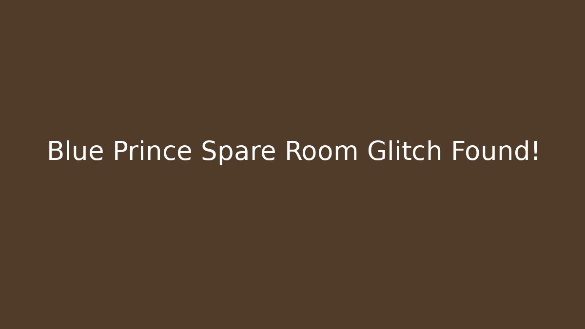 Blue Prince Spare Room Glitch Found!