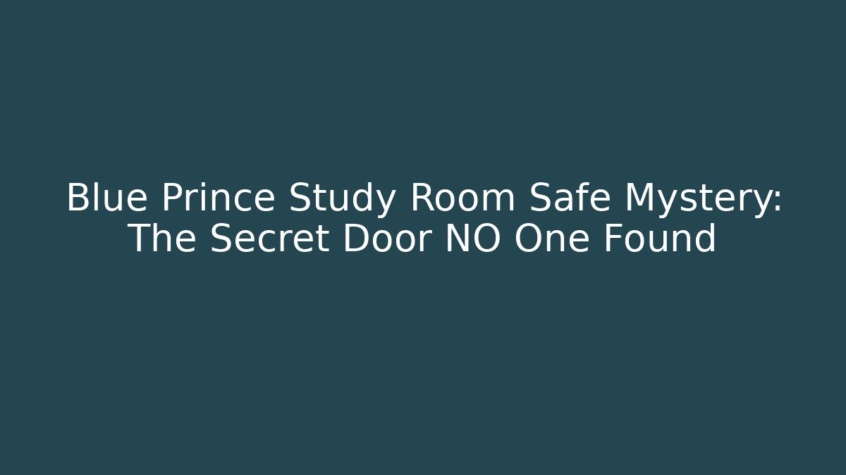 Blue Prince Study Room Safe Mystery: The Secret Door NO One Found