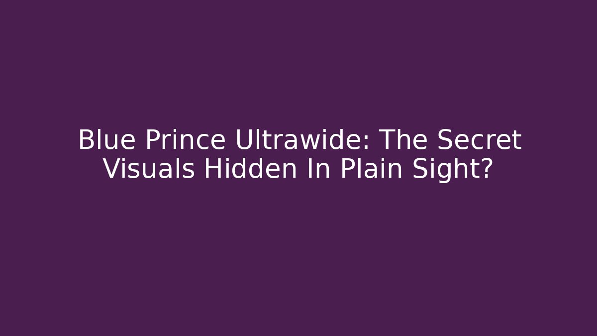 Blue Prince Ultrawide: The Secret Visuals Hidden In Plain Sight?