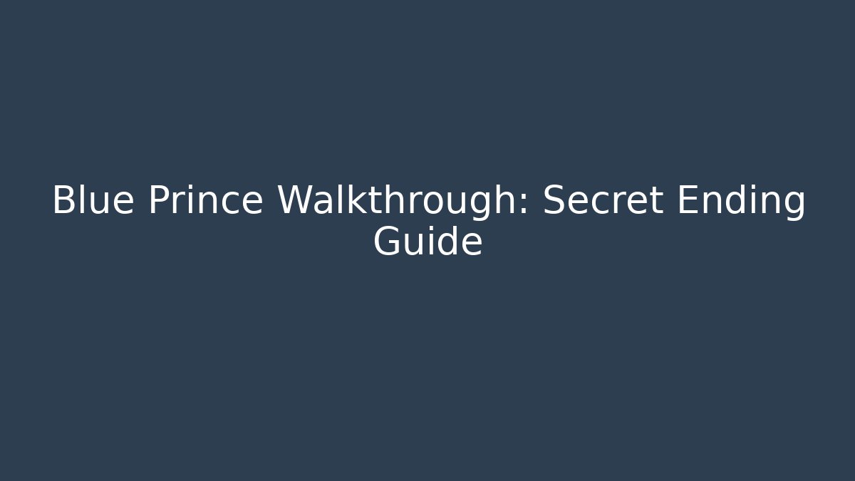 Blue Prince Walkthrough: Secret Ending Guide - Critter Realm