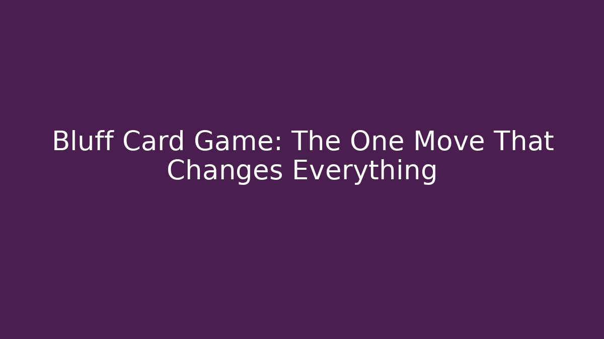 Bluff Card Game: The One Move That Changes Everything - Critter Realm