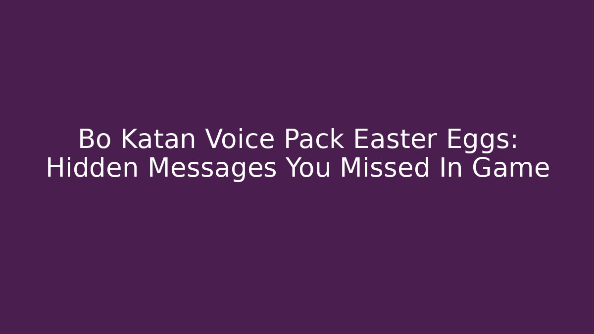 Bo Katan Voice Pack Easter Eggs: Hidden Messages You Missed In Game