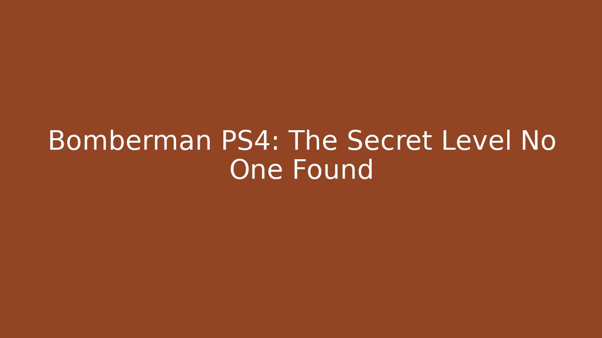 Bomberman PS4: The Secret Level No One Found - Critter Realm