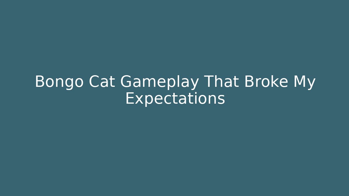 Bongo Cat Gameplay That Broke My Expectations - Critter Realm