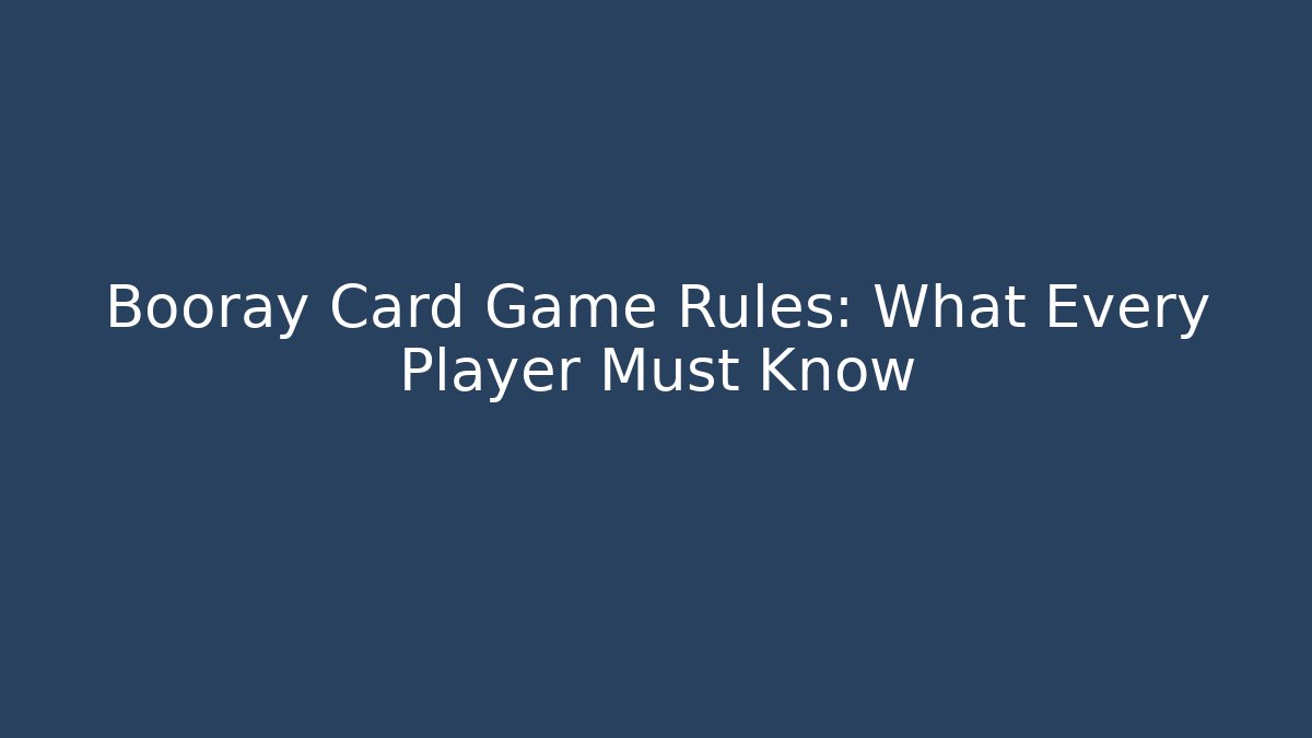 Booray Card Game Rules: What Every Player Must Know