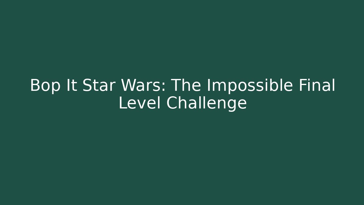 Bop It Star Wars: The Impossible Final Level Challenge - Critter Realm