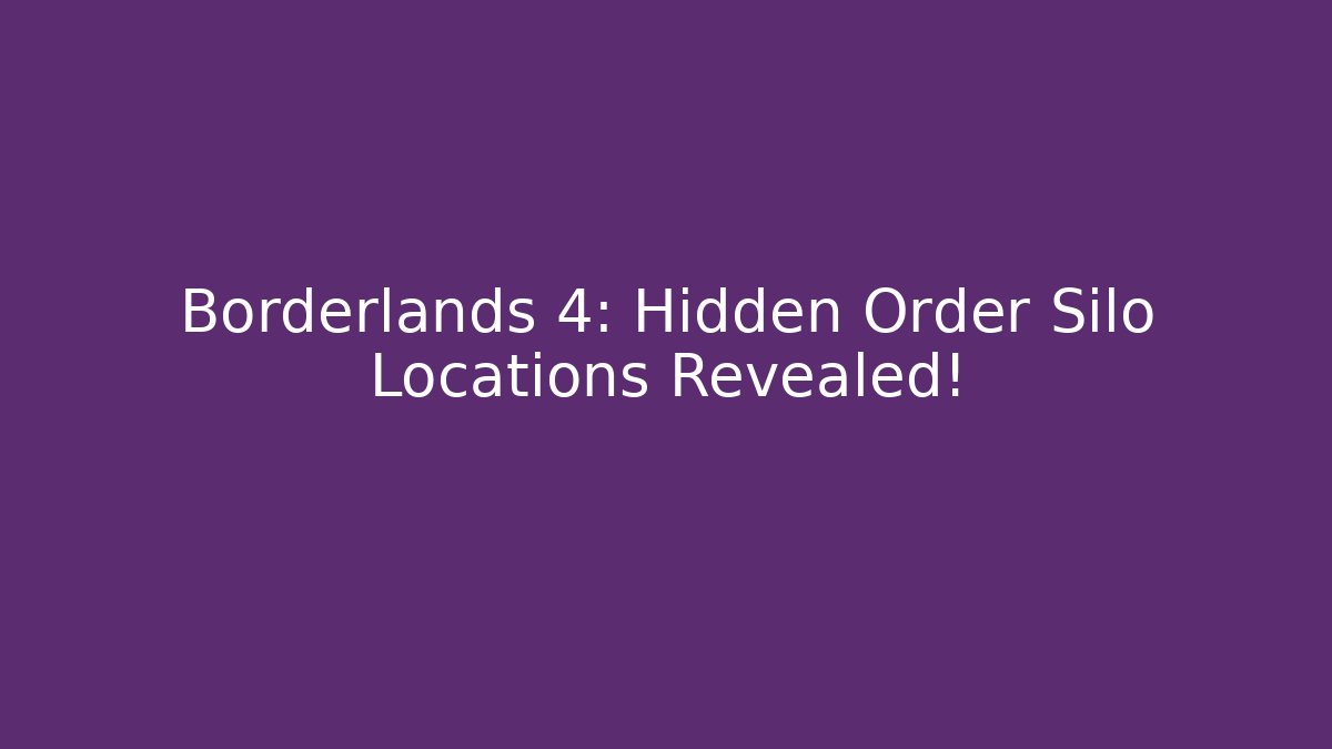 Borderlands 4: Hidden Order Silo Locations Revealed! - Critter Realm