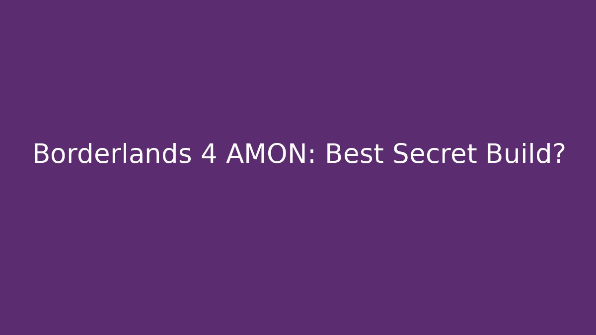 Borderlands 4 AMON: Best Secret Build? - Critter Realm