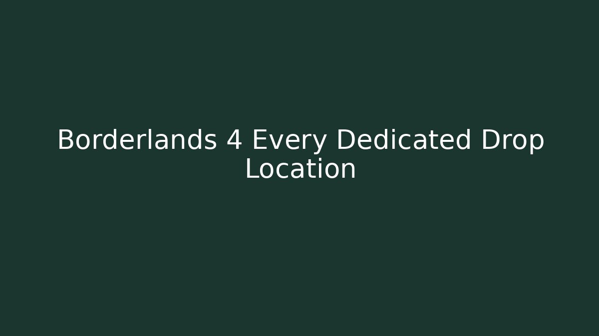Borderlands 4 Every Dedicated Drop Location - Critter Realm
