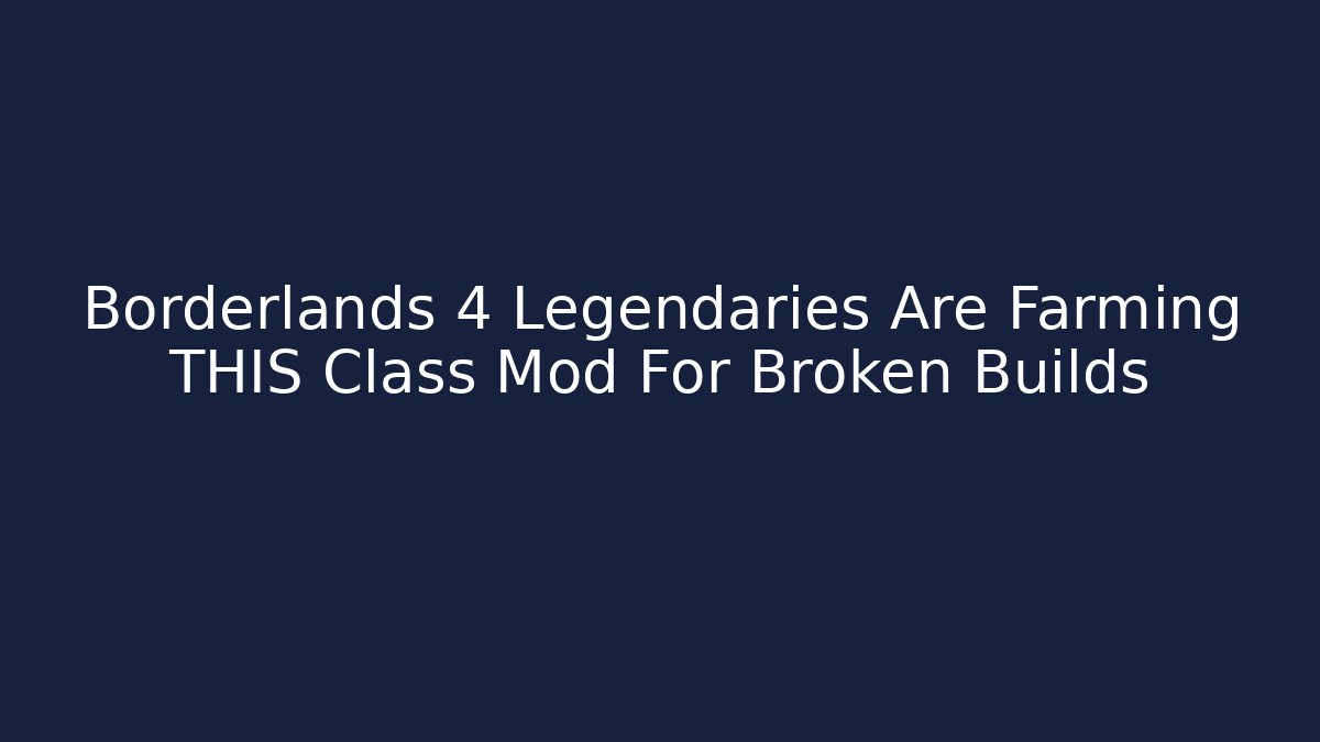 Borderlands 4 Legendaries Are Farming THIS Class Mod For Broken Builds - Critter Realm