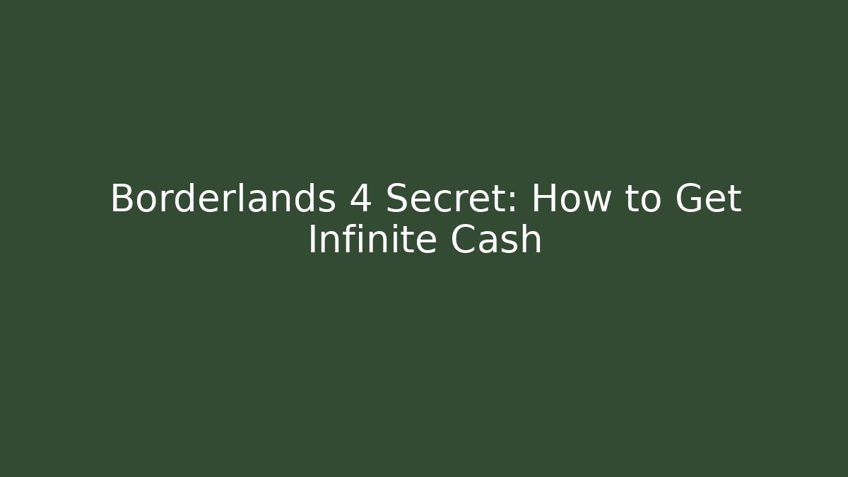 Borderlands 4 Secret: How to Get Infinite Cash