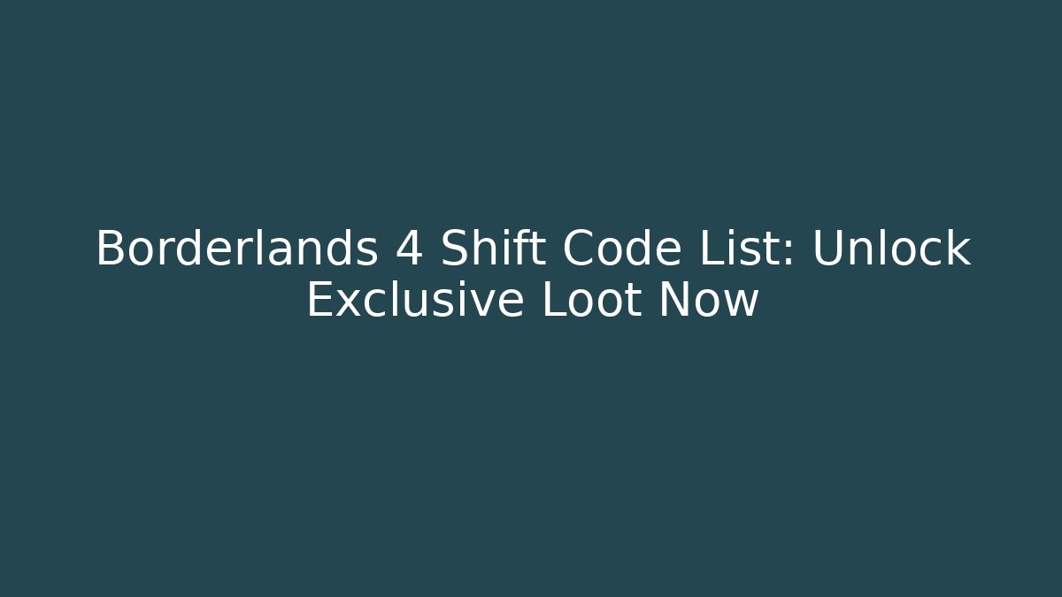 Borderlands 4 Shift Code List: Unlock Exclusive Loot Now