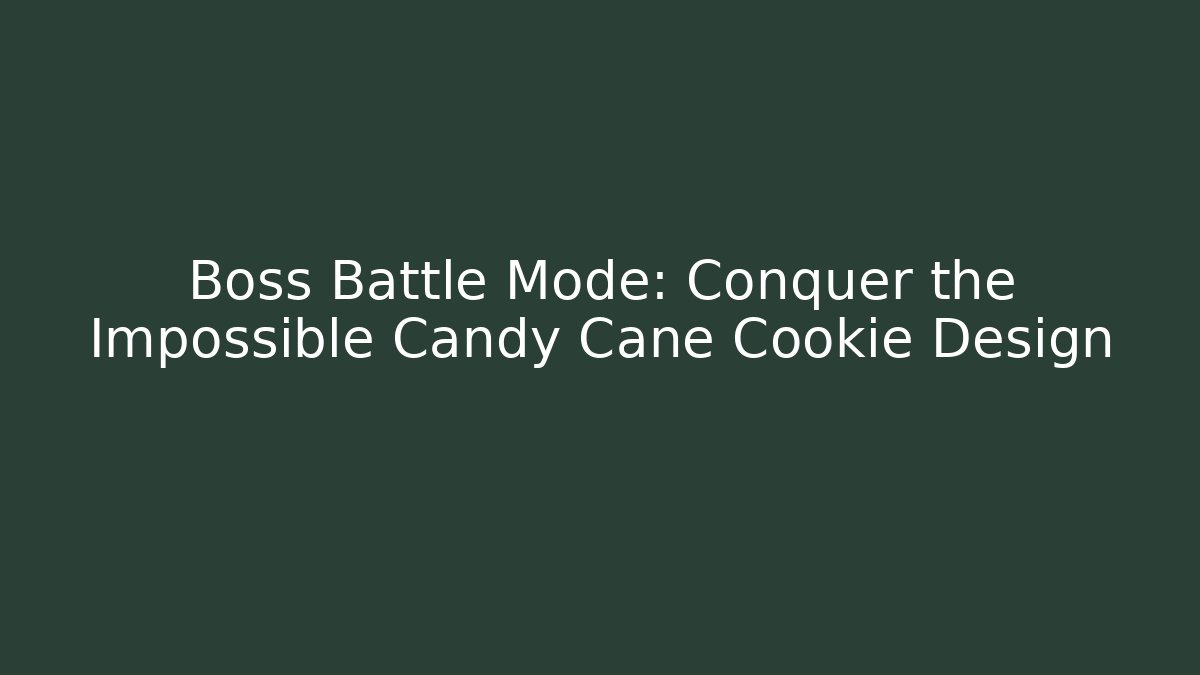 Boss Battle Mode: Conquer the Impossible Candy Cane Cookie Design