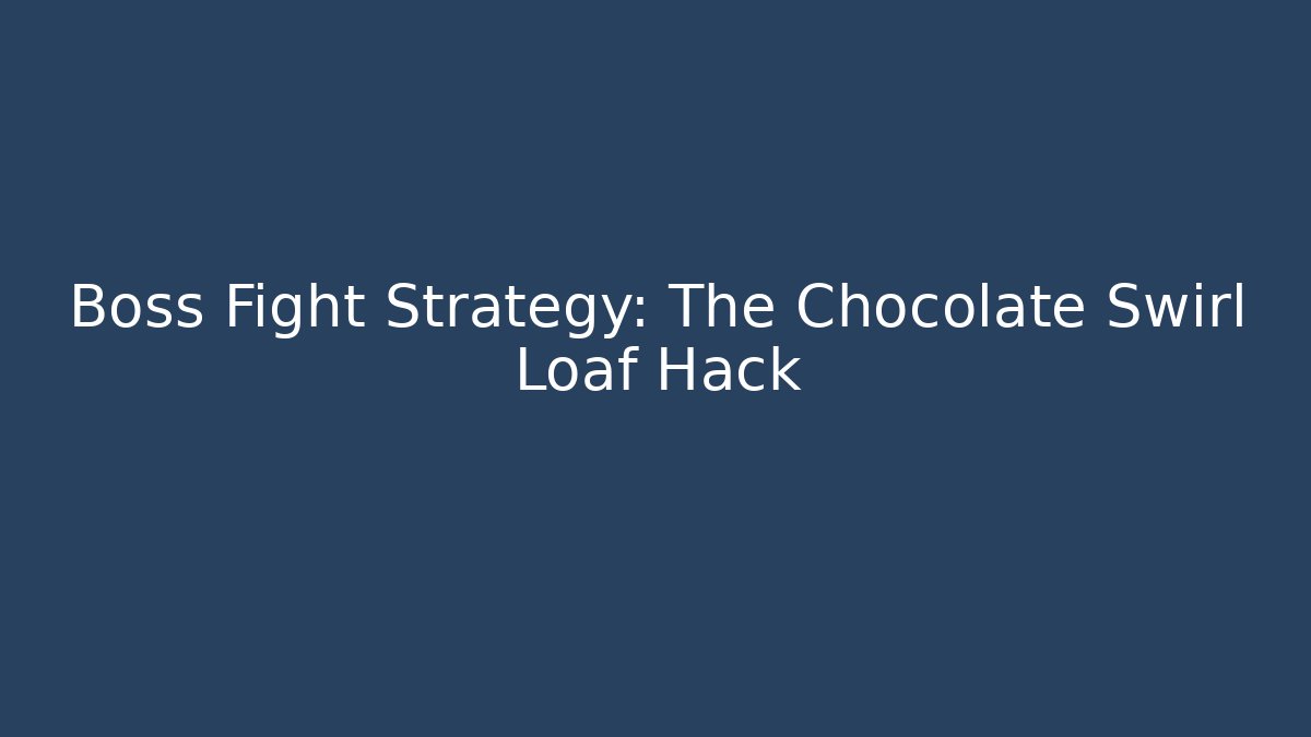 Boss Fight Strategy: The Chocolate Swirl Loaf Hack - Critter Realm