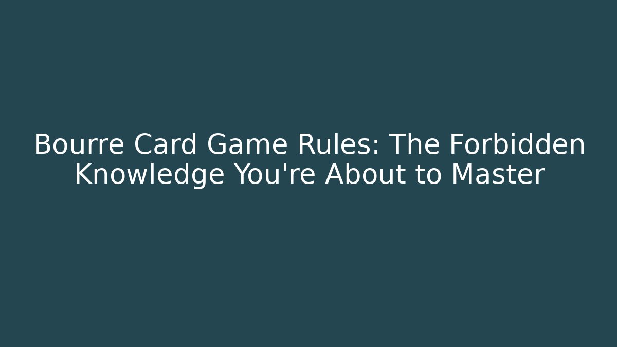 Bourre Card Game Rules: The Forbidden Knowledge You’re About to Master