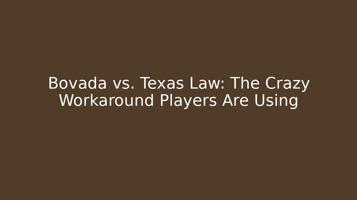 Bovada vs. Texas Law: The Crazy Workaround Players Are Using