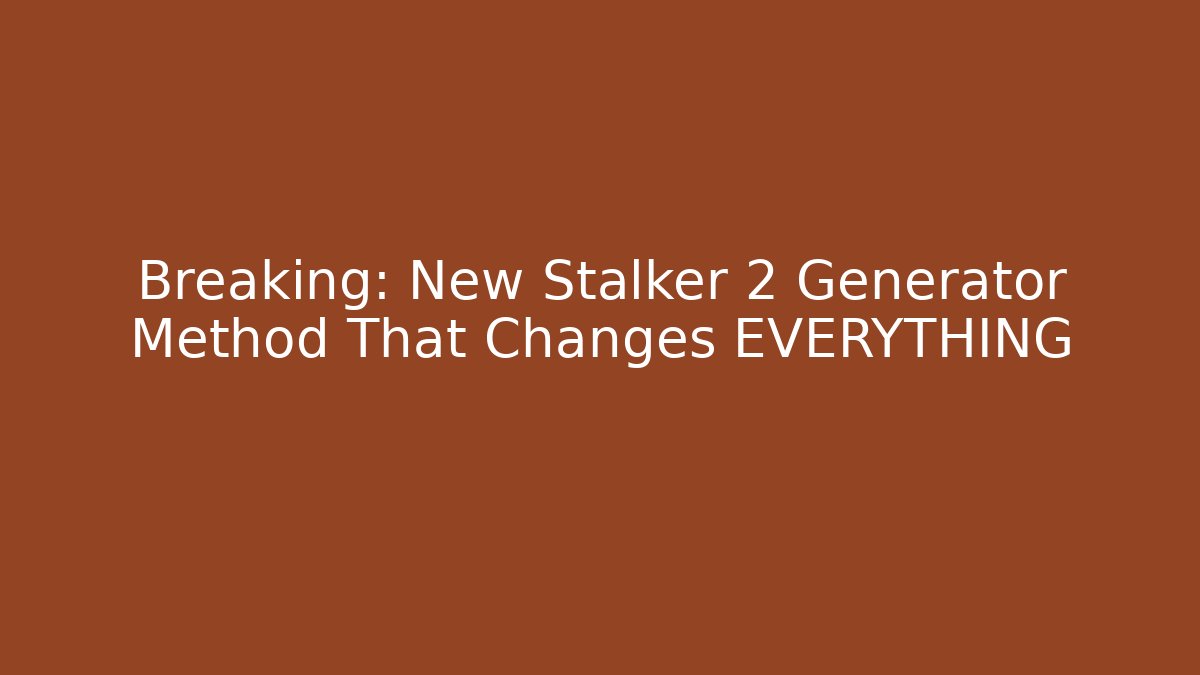 Breaking: New Stalker 2 Generator Method That Changes EVERYTHING - Critter Realm