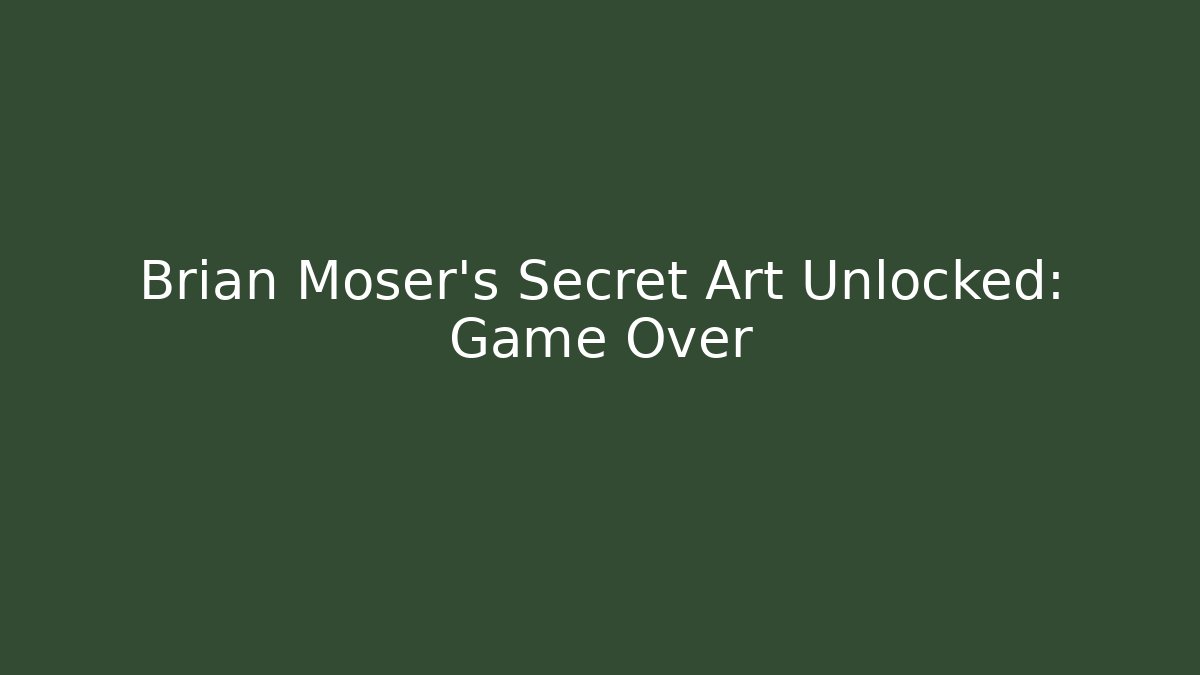 Brian Moser’s Secret Art Unlocked: Game Over - Critter Realm