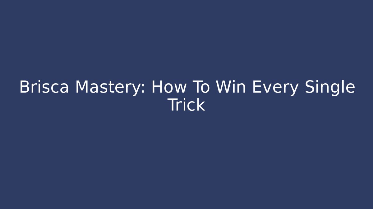 Brisca Mastery: How To Win Every Single Trick - Critter Realm
