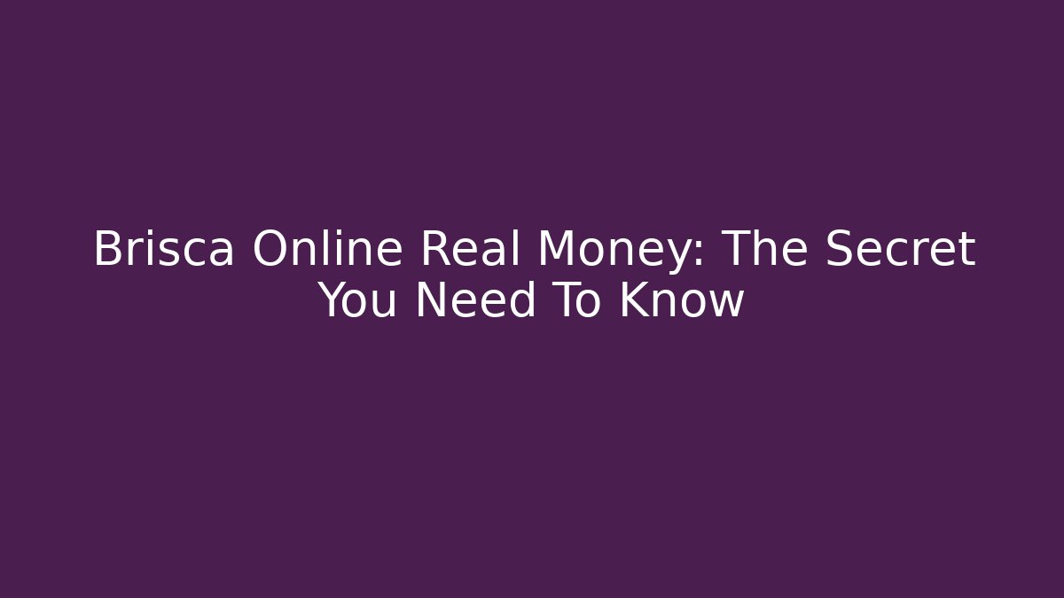 Brisca Online Real Money: The Secret You Need To Know