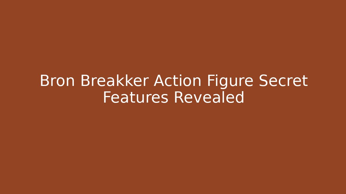Bron Breakker Action Figure Secret Features Revealed