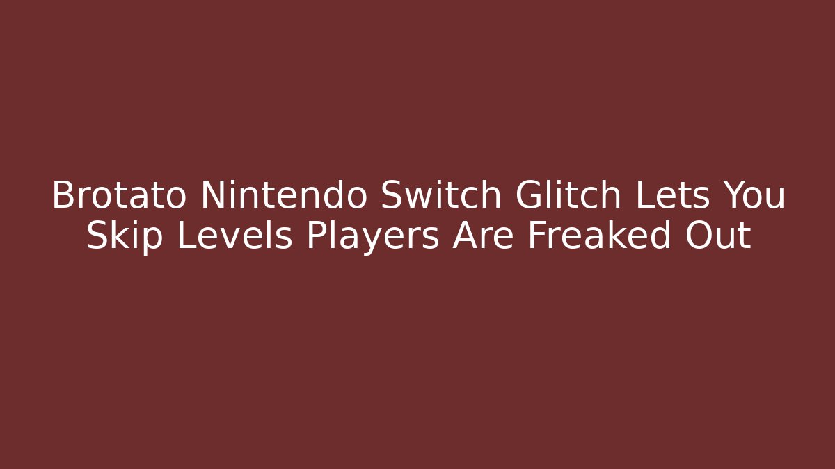 Brotato Nintendo Switch Glitch Lets You Skip Levels Players Are Freaked Out