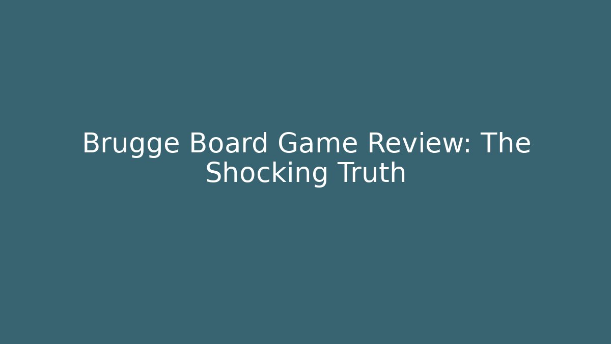 Brugge Board Game Review: The Shocking Truth