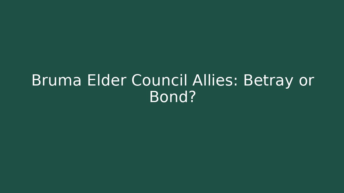 Bruma Elder Council Allies: Betray or Bond?
