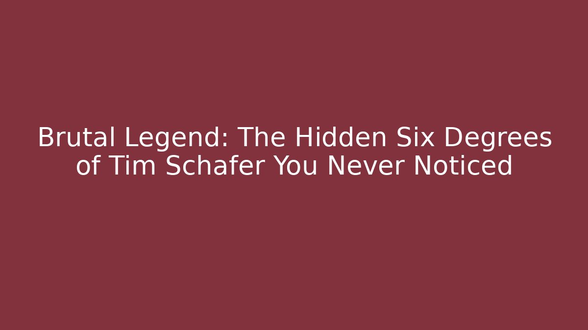 Brutal Legend: The Hidden Six Degrees of Tim Schafer You Never Noticed