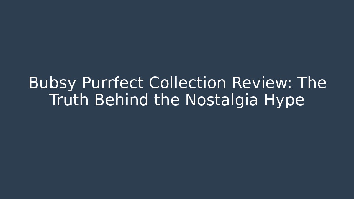 Bubsy Purrfect Collection Review: The Truth Behind the Nostalgia Hype